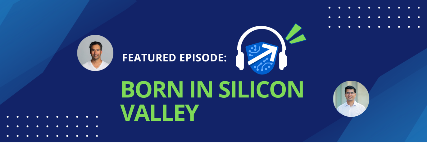 Born in Silicon Valley podcast